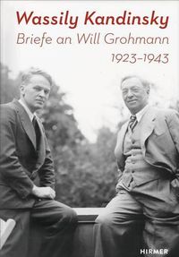 Cover image for Wassily Kandinsky: Briefe an Will Grohmann 1923-1943