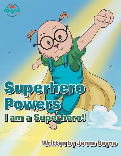 Cover image for Superhero Powers: I Am a Superhero!