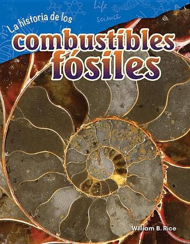 La historia de los combustibles fosiles (The Story of Fossil Fuels)