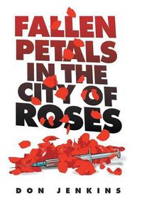 Cover image for Fallen Petals in the City of Roses