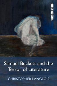 Cover image for Samuel Beckett and the Terror of Literature