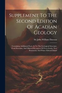 Cover image for Supplement To The Second Edition Of Acadian Geology