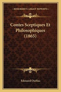 Cover image for Contes Sceptiques Et Philosophiques (1865)