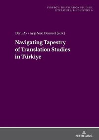 Cover image for Navigating Tapestry of Translation Studies in Tuerkiye