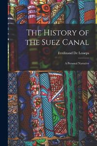 Cover image for The History of the Suez Canal