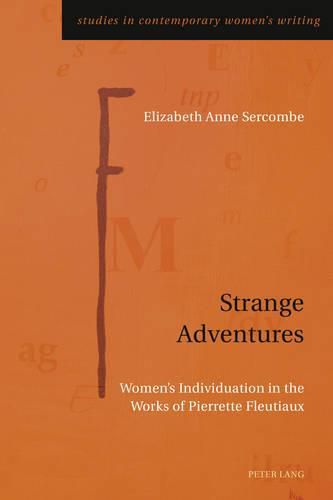 Strange Adventures: Women's Individuation in the Works of Pierrette Fleutiaux