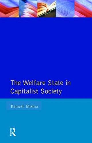 Cover image for Welfare State Capitalst Society: Policies of Retrenchment and Maintenance in Europe, North America and Australia