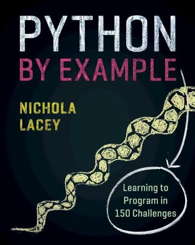 Cover image for Python by Example: Learning to Program in 150 Challenges