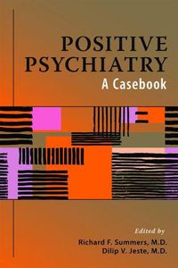 Cover image for Positive Psychiatry: A Casebook