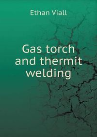 Cover image for Gas torch and thermit welding