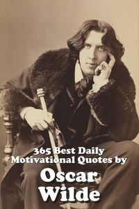 Cover image for 365 Best Daily Motivational Quotes by Oscar Wilde