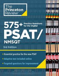 Cover image for 575+ Practice Questions for the Digital PSAT/NMSQT, 3rd Edition