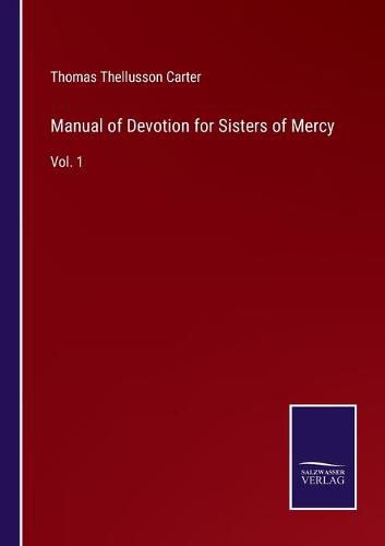 Cover image for Manual of Devotion for Sisters of Mercy: Vol. 1