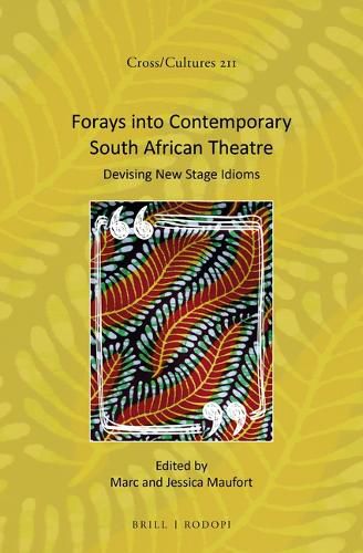 Cover image for Forays into Contemporary South African Theatre: Devising New Stage Idioms