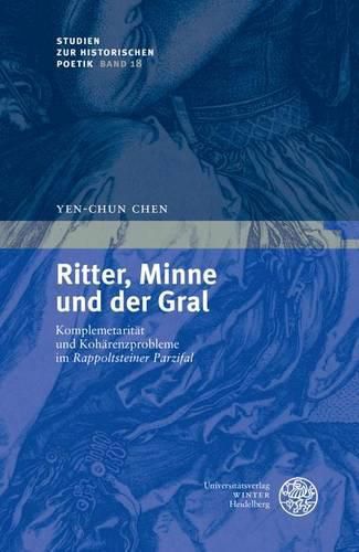 Cover image for Ritter, Minne Und Der Gral: Komplementaritat Und Koharenzprobleme Im 'rappoltsteiner Parzifal