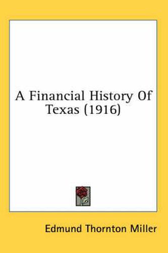 Cover image for A Financial History of Texas (1916)