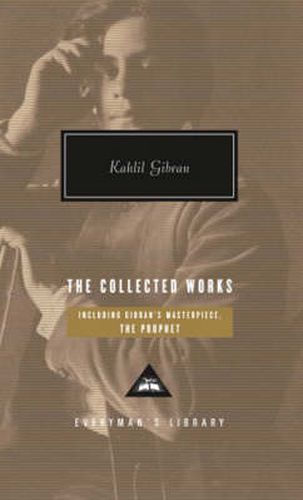 The Collected Works of Kahlil Gibran