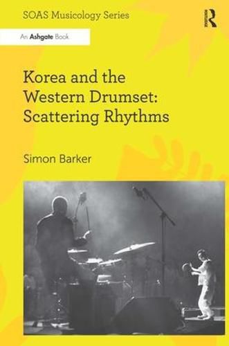 Cover image for Korea and the Western Drumset: Scattering Rhythms