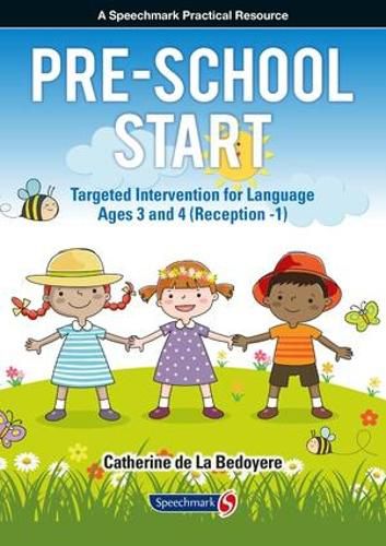 Cover image for Pre-School Start: Targeted Intervention for Language Ages 3 and 4 (Reception -1)