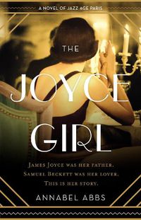 Cover image for The Joyce Girl: A Novel of Jazz Age Paris