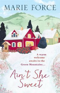 Cover image for Ain't She Sweet: Green Mountain Book 6