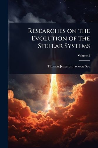 Cover image for Researches on the Evolution of the Stellar Systems