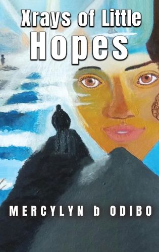 Cover image for Xrays Of Little Hopes