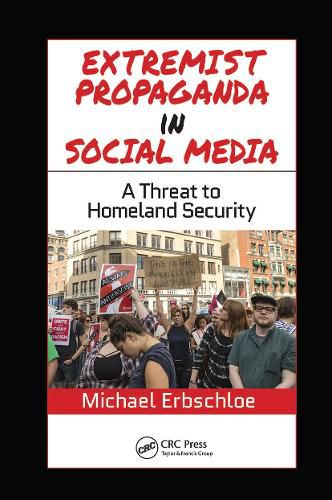 Cover image for Extremist Propaganda in Social Media: A Threat to Homeland Security