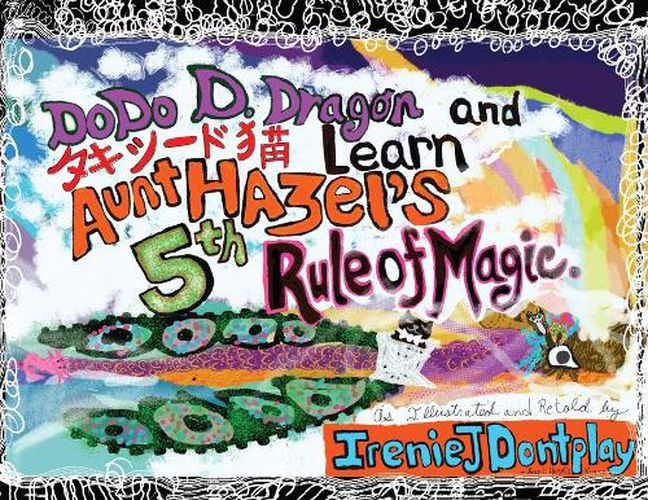 Cover image for DoDo D. Dragon and Takeshīdo Neko Learn Aunt Hazel's 5th Rule of Magic