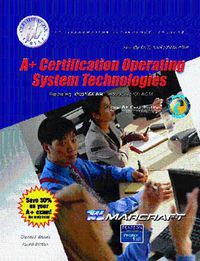 Cover image for A+ Certification: Operating System Technologies (Text & Lab Manual)