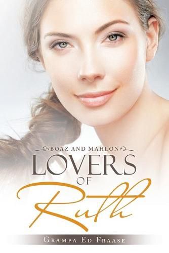 Cover image for Lovers of Ruth: Boaz and Mahlon