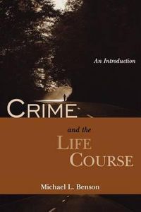 Cover image for Crime and the Life Course: An Introduction