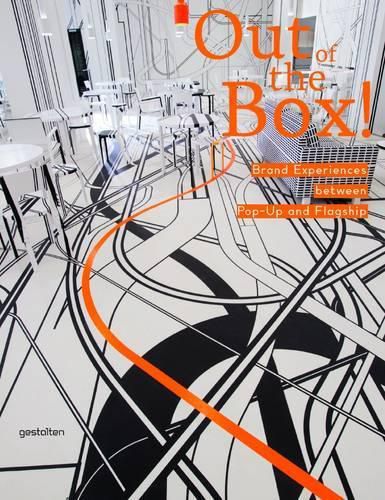 Cover image for Out of the Box!: Brand Experiences Between Pop-Up and Flagship