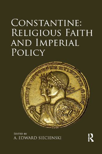 Cover image for Constantine: Religious Faith and Imperial Policy