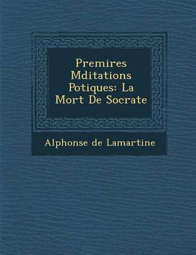 Cover image for Premi Res Meditations Po Tiques: La Mort de Socrate