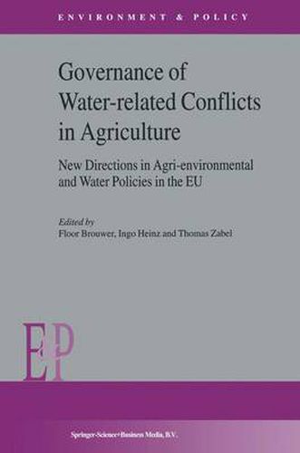 Cover image for Governance of Water-Related Conflicts in Agriculture: New Directions in Agri-Environmental and Water Policies in the EU