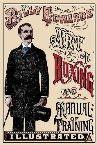 Cover image for Art of Boxing and Manual of Training Illustrated