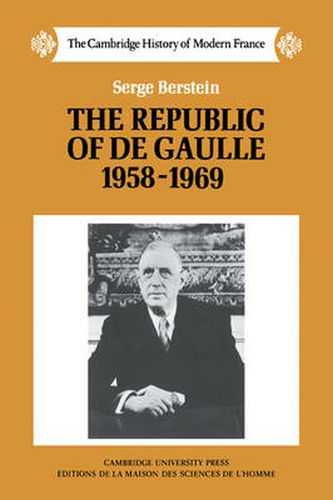 Cover image for The Republic of de Gaulle 1958-1969