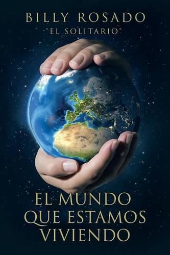 Cover image for El Mundo Que Estamos Viviendo