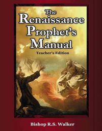 Cover image for The Renaissance Prophet's Manual: Teacher's Edition