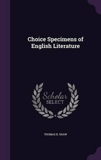 Cover image for Choice Specimens of English Literature