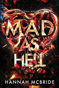 Cover image for Mad As Hell: An Enemies-to-Lovers College Romance