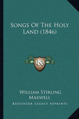 Songs of the Holy Land (1846)