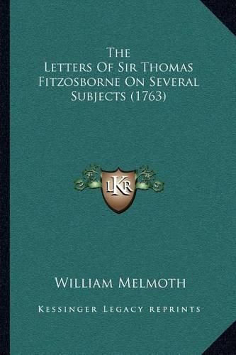 The Letters of Sir Thomas Fitzosborne on Several Subjects (1763)