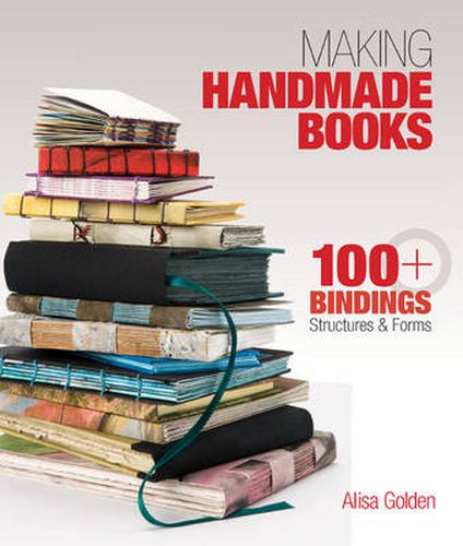 Cover image for Making Handmade Books: 100+ Bindings, Structures & Forms