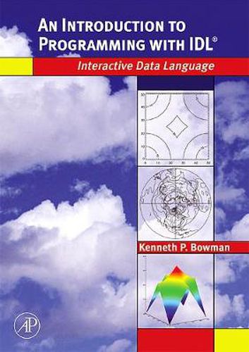 Cover image for An Introduction to Programming with IDL: Interactive Data Language