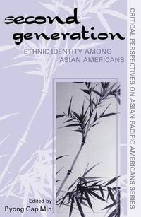 Cover image for The Second Generation: Ethnic Identity among Asian Americans