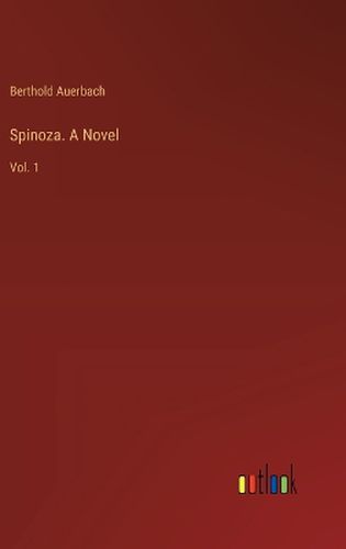 Spinoza. A Novel