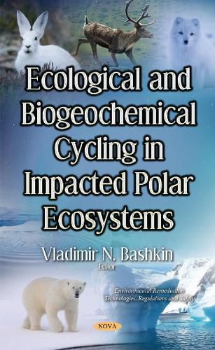 Ecological & Biogeochemical Cycling in Impacted Polar Ecosystems