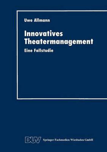 Cover image for Innovatives Theatermanagement: Eine Fallstudie